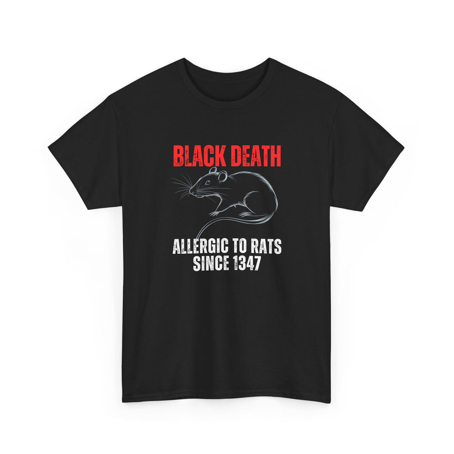 Black Death T-Shirt | Allergic to Rats Since 1347 Black T-Shirt Black