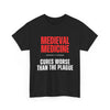 Medieval Medicine T-Shirt | Cures Worse Than the Plague | History Design