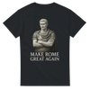 Make Rome Great Again T-Shirt | Ancient Rome History Design T-Shirt