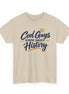 Cool Guys Know About History