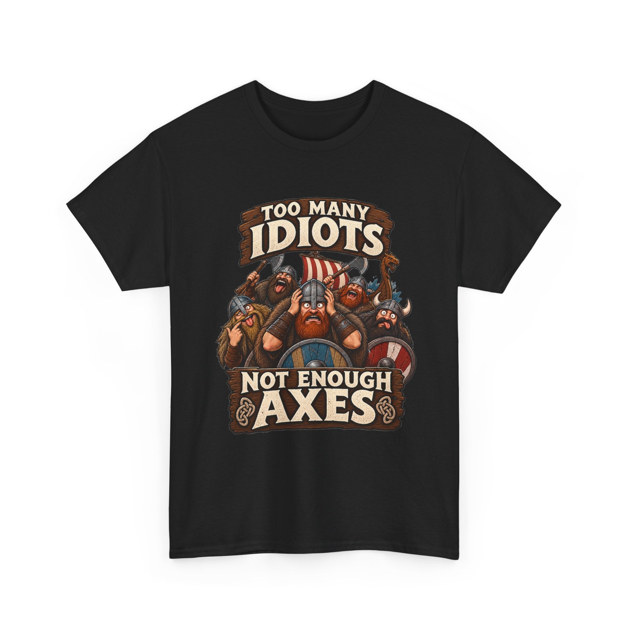 Too Many Idiots Not Enough Axes | Viking T-Shirt