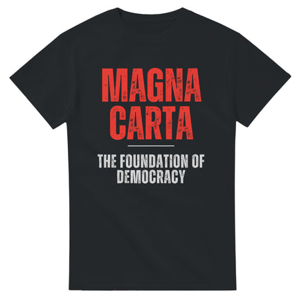 Magna Carta T-Shirt | The Foundation of Democracy | Medieval History Design Magna Carta
