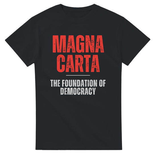 Magna Carta T-Shirt | The Foundation of Democracy | Medieval History Design Magna Carta