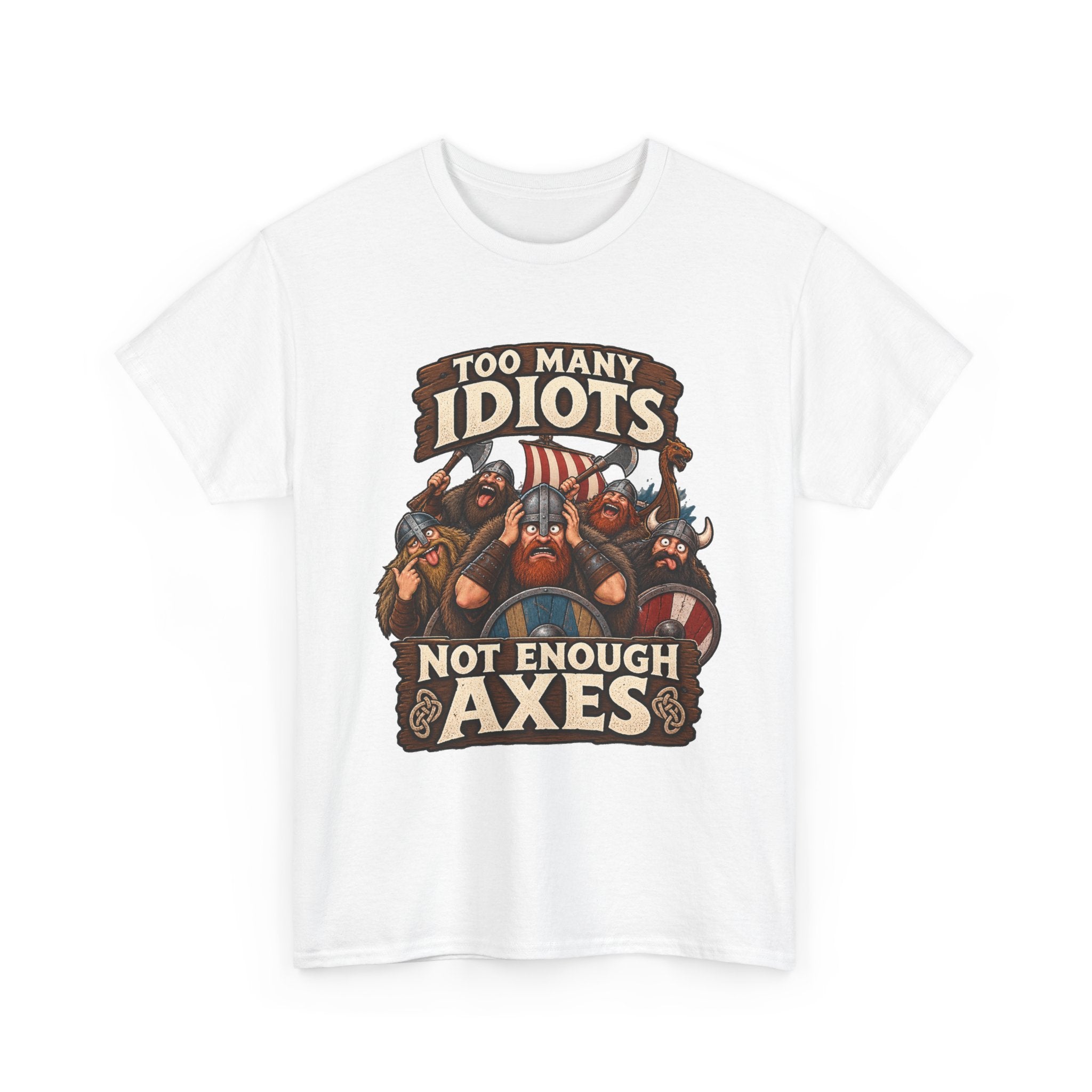 Too Many Idiots Not Enough Axes | Viking T-Shirt