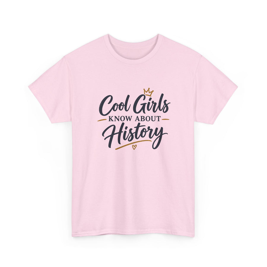 Cool Girls Know About History T-shirt