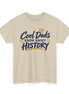 Cool Dads Know About History design on a sand T-shirt