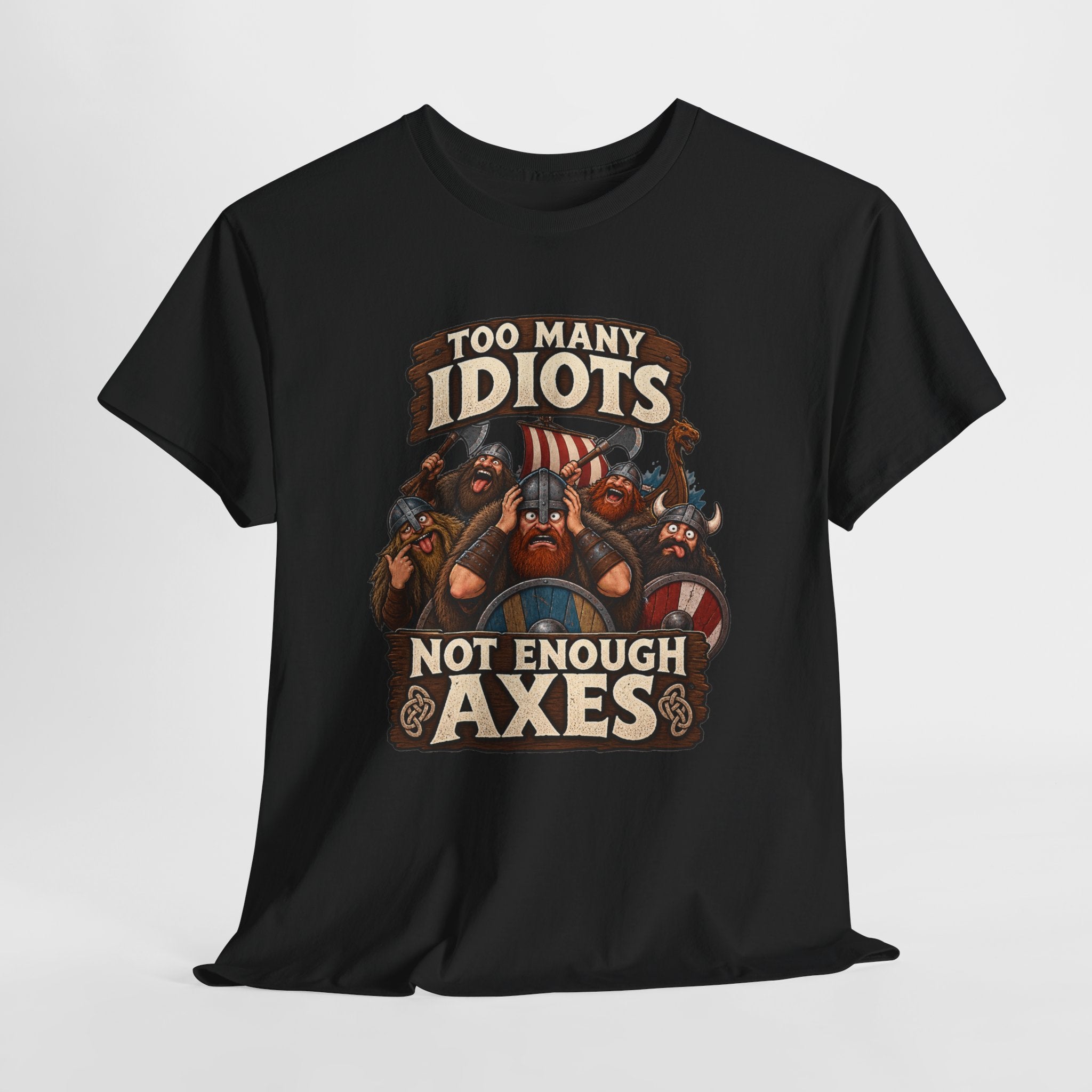 Too Many Idiots Not Enough Axes | Viking T-Shirt