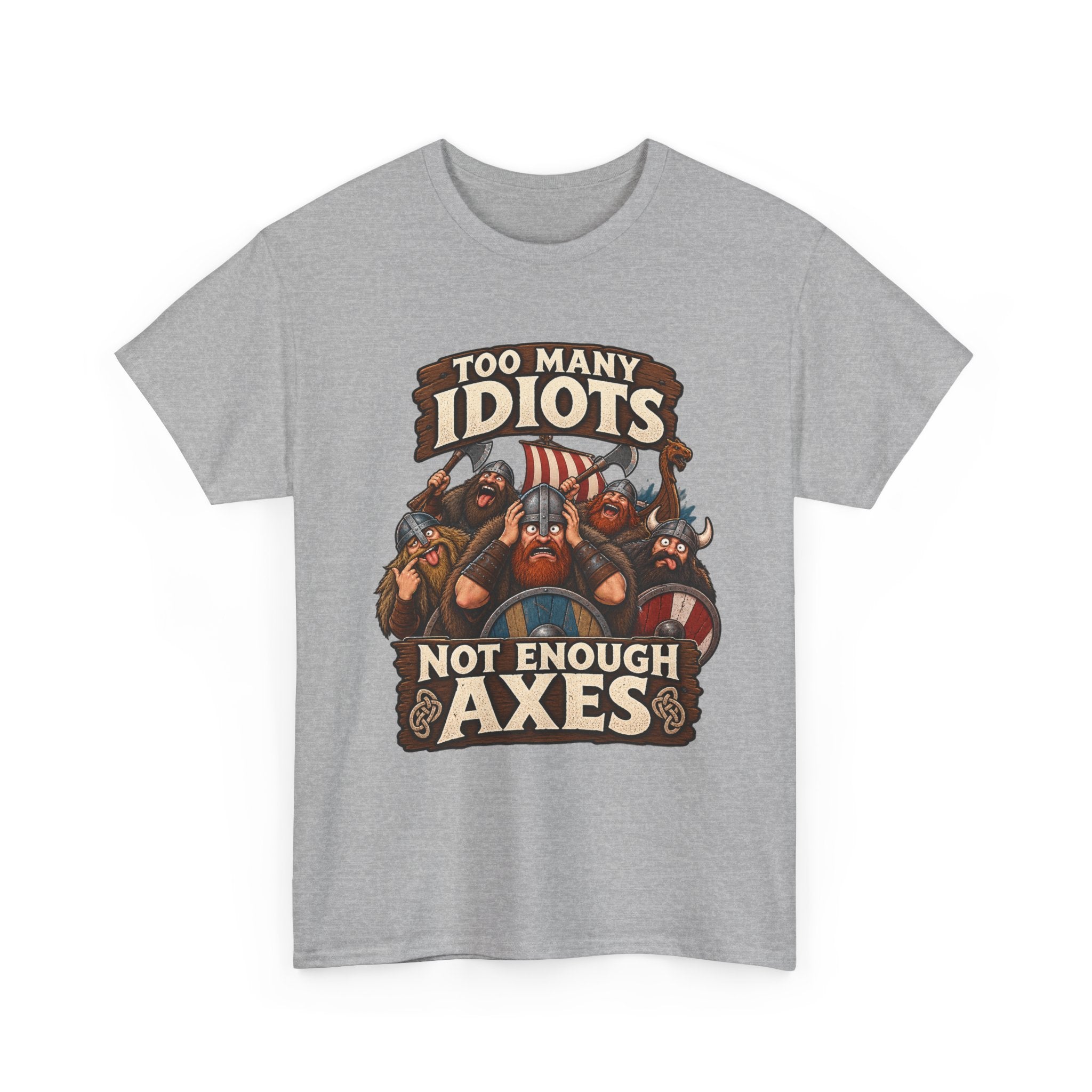Too Many Idiots Not Enough Axes | Viking T-Shirt