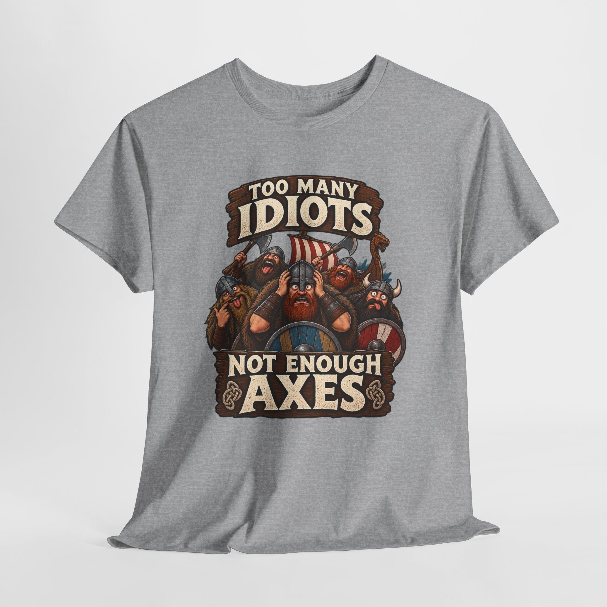 Too Many Idiots Not Enough Axes | Viking T-Shirt