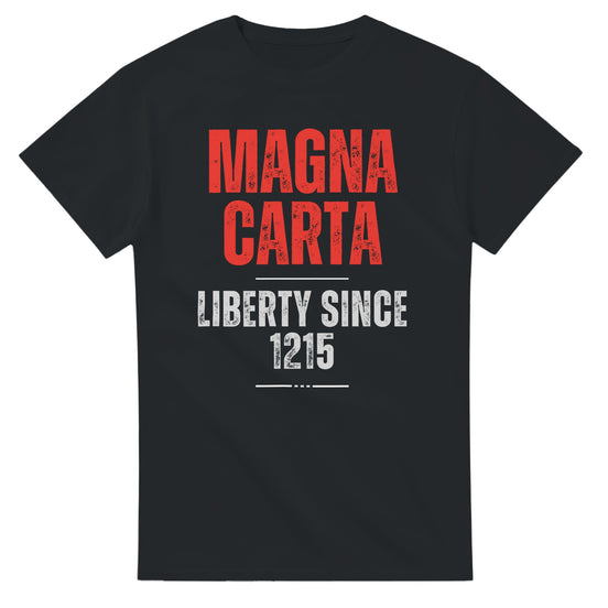 Magna Carta T-Shirt | Liberty Since 1215 | Medieval History Design Magna Carta