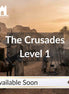 The Crusades Level 1 (Course 2605) Course