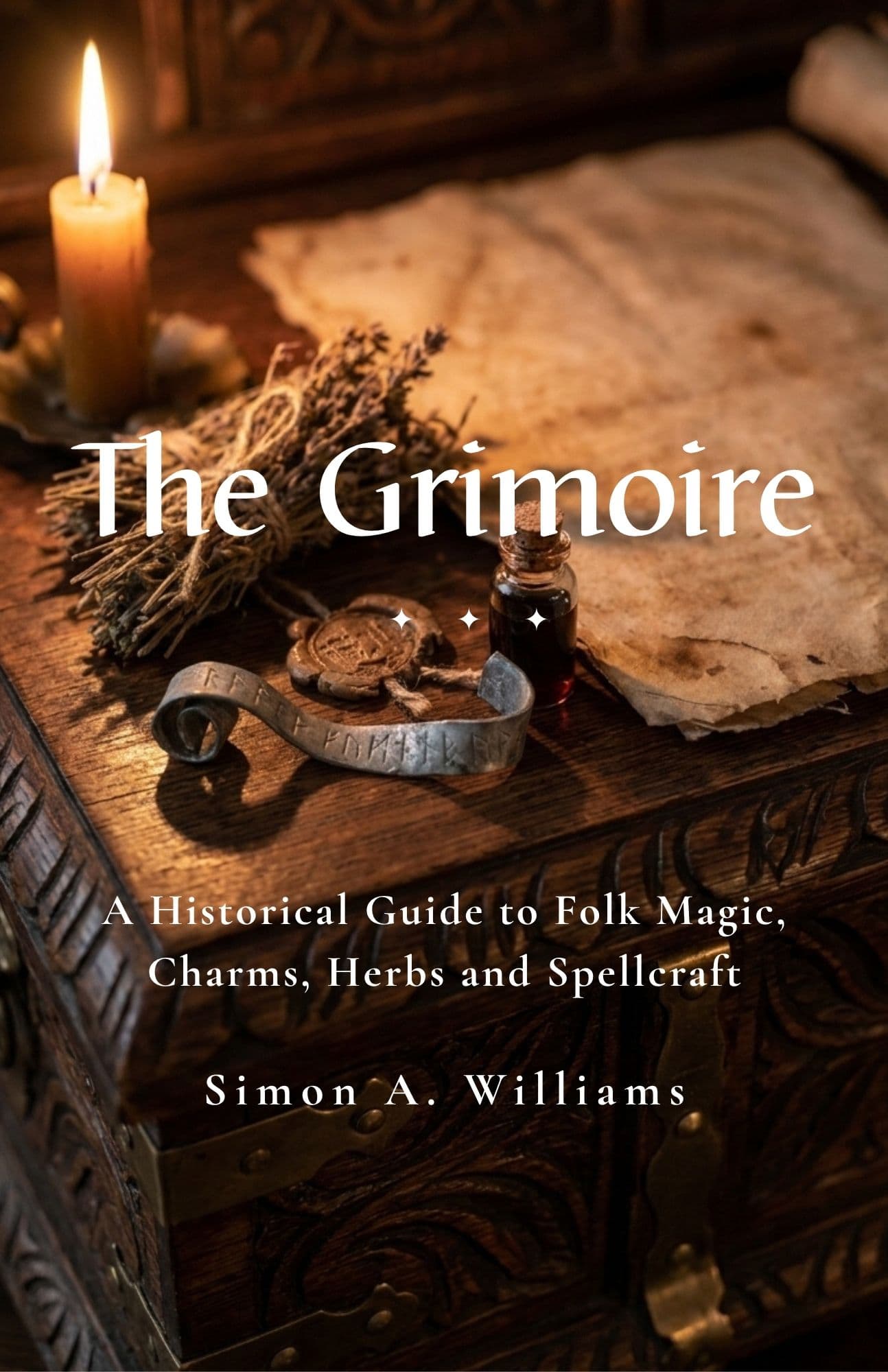 Book cover for 'The Grimoire: A Historical Guide to Folk Magic, Charms, Herbs and Spellcraft' by Simon A. Williams, featuring a dark carved wooden chest with a lit candle, parchment, herbs, and an ink bottle.