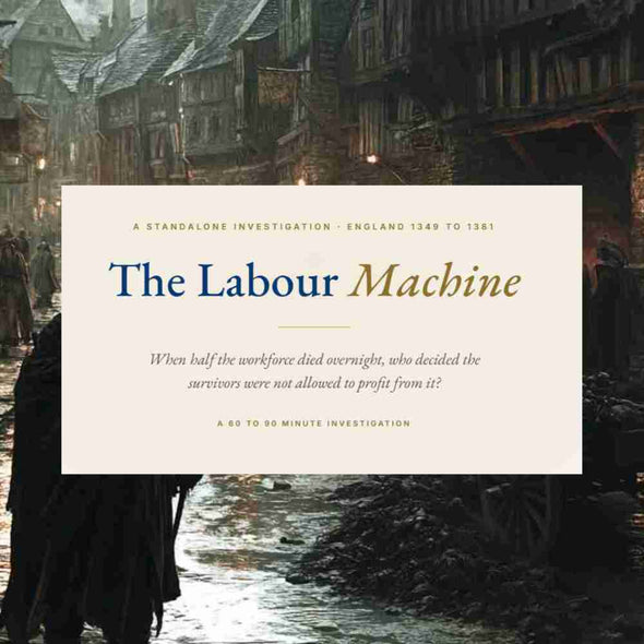 Promotional graphic for The Labour Machine, a standalone historical investigation into the Statute of Labourers and the Black Death, published by Histories and Castles