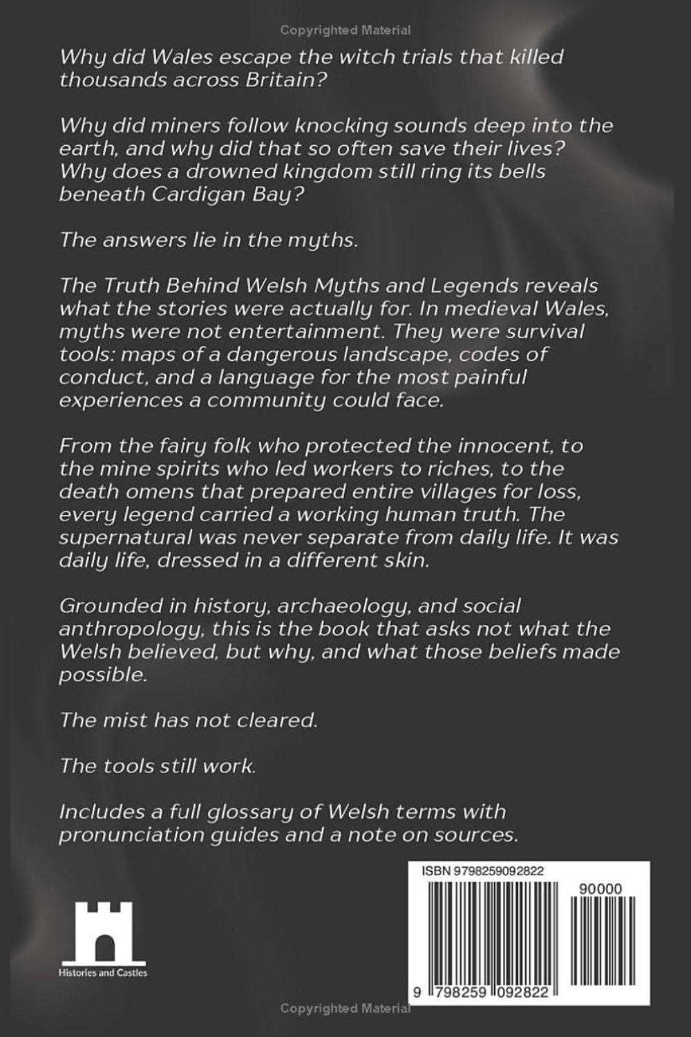 The back cover of Truth Behind Welsh Myths and Legends, shown in a dark gray/black background. The cover features white text detailing the book's themes about Welsh myths and legends, along with a barcode and logo for Histories and Castles Publishers at the bottom.