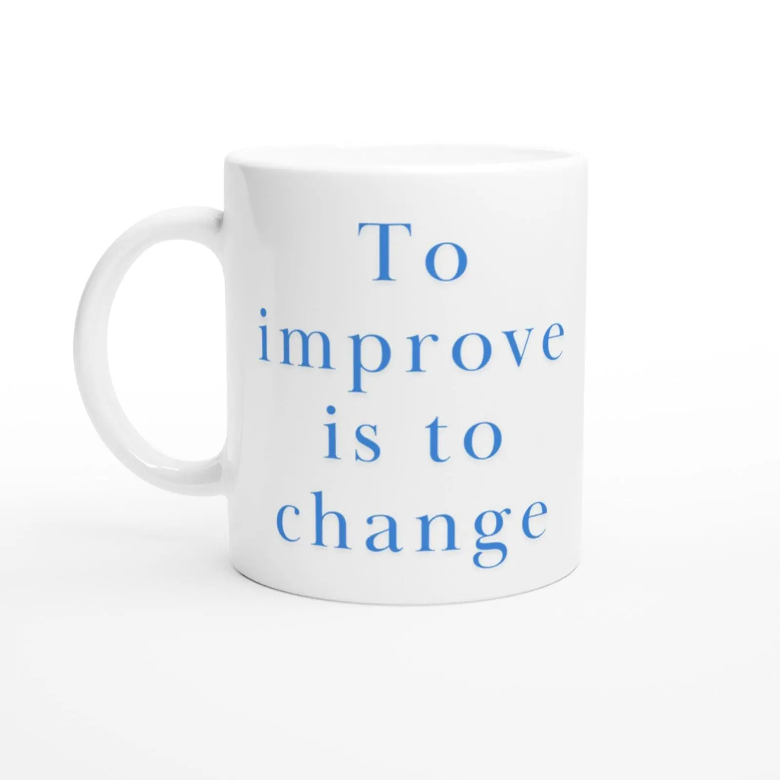 Inspirational Quote Mug – ‘To Improve Is to Change’ – Winston Churchill Ceramic Cup